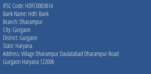 Hdfc Bank Dharampur Branch Gurgaon IFSC Code HDFC0003814