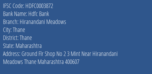 Hdfc Bank Hiranandani Meadows Branch Thane IFSC Code HDFC0003872