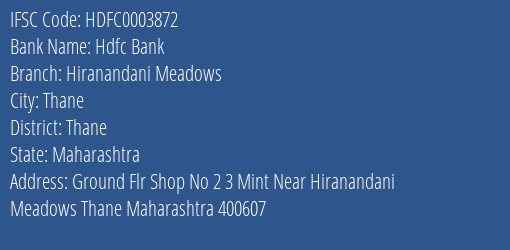 Hdfc Bank Hiranandani Meadows Branch, Branch Code 003872 & IFSC Code Hdfc0003872