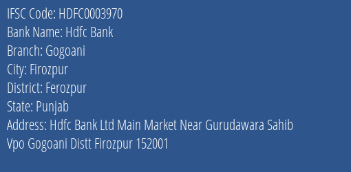 Hdfc Bank Gogoani Branch Ferozpur IFSC Code HDFC0003970