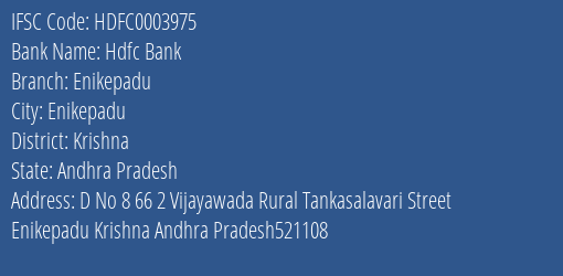 Hdfc Bank Enikepadu Branch Krishna IFSC Code HDFC0003975