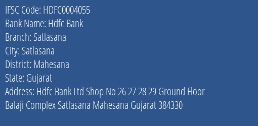 Hdfc Bank Satlasana Branch Mahesana IFSC Code HDFC0004055