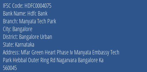 Hdfc Bank Manyata Tech Park Branch Bangalore Urban IFSC Code HDFC0004075