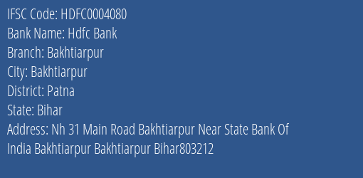 Hdfc Bank Bakhtiarpur Branch Patna IFSC Code HDFC0004080