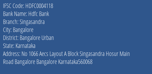 Hdfc Bank Singasandra Branch Bangalore Urban IFSC Code HDFC0004118