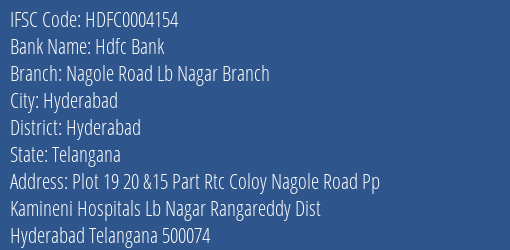 Hdfc Bank Nagole Road Lb Nagar Branch Branch, Branch Code 004154 & IFSC Code Hdfc0004154