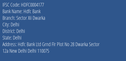 Hdfc Bank Sector Xii Dwarka Branch Delhi IFSC Code HDFC0004177