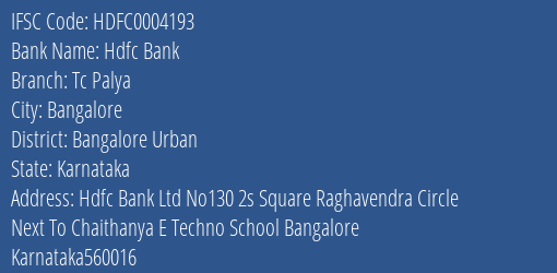 Hdfc Bank Tc Palya Branch Bangalore Urban IFSC Code HDFC0004193
