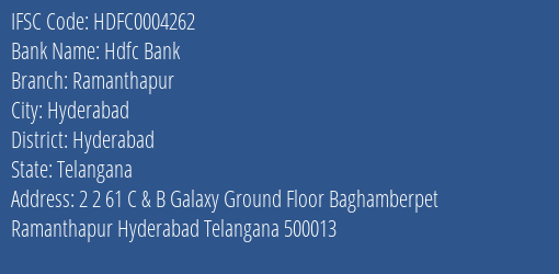 Hdfc Bank Ramanthapur Branch, Branch Code 004262 & IFSC Code Hdfc0004262