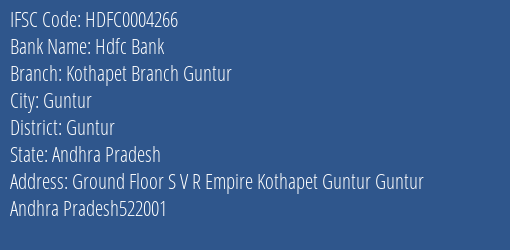 Hdfc Bank Kothapet Branch Guntur Branch Guntur IFSC Code HDFC0004266