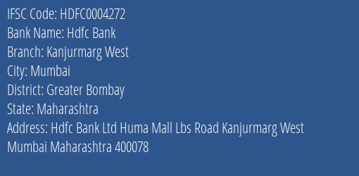 Hdfc Bank Kanjurmarg West Branch Greater Bombay IFSC Code HDFC0004272