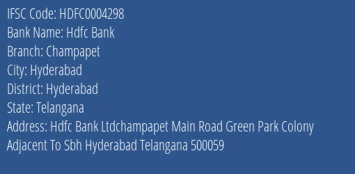 Hdfc Bank Champapet Branch, Branch Code 004298 & IFSC Code Hdfc0004298