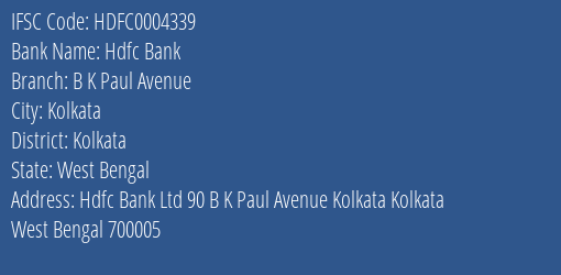 Hdfc Bank B K Paul Avenue Branch Kolkata IFSC Code HDFC0004339
