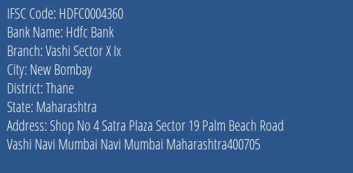 Hdfc Bank Vashi Sector X Ix Branch Thane IFSC Code HDFC0004360