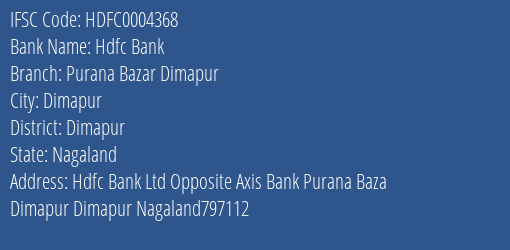 Hdfc Bank Purana Bazar Dimapur Branch Dimapur IFSC Code HDFC0004368