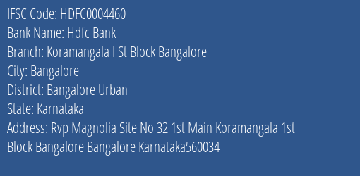 Hdfc Bank Koramangala I St Block Bangalore Branch Bangalore Urban IFSC Code HDFC0004460