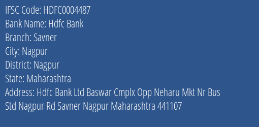 Hdfc Bank Savner Branch Nagpur IFSC Code HDFC0004487