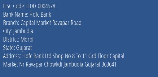 Hdfc Bank Capital Market Ravapar Road Branch Morbi IFSC Code HDFC0004578