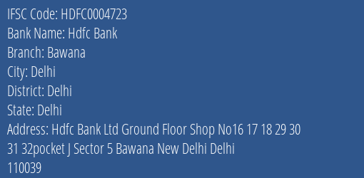 Hdfc Bank Bawana Branch Delhi IFSC Code HDFC0004723