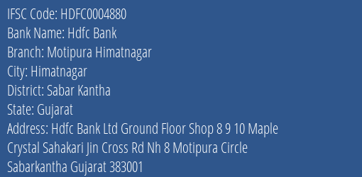 Hdfc Bank Motipura Himatnagar Branch Sabar Kantha IFSC Code HDFC0004880
