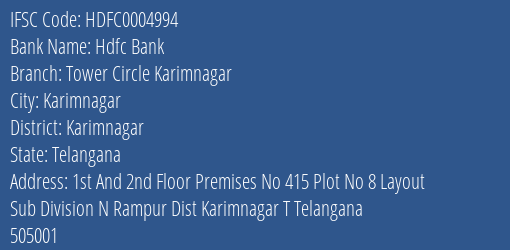 Hdfc Bank Tower Circle Karimnagar Branch Karimnagar IFSC Code HDFC0004994