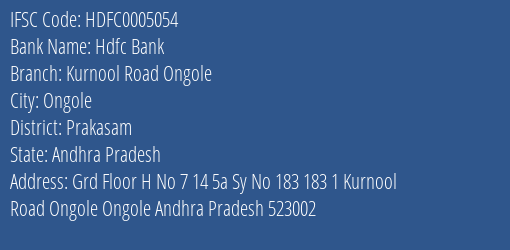 Hdfc Bank Kurnool Road Ongole Branch Prakasam IFSC Code HDFC0005054