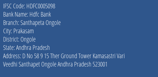 Hdfc Bank Santhapeta Ongole Branch, Branch Code 005098 & IFSC Code HDFC0005098