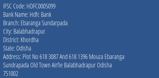 Hdfc Bank Ebaranga Sundarpada Branch Khordha IFSC Code HDFC0005099