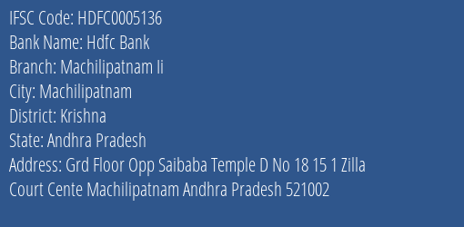 Hdfc Bank Machilipatnam Ii Branch, Branch Code 005136 & IFSC Code Hdfc0005136