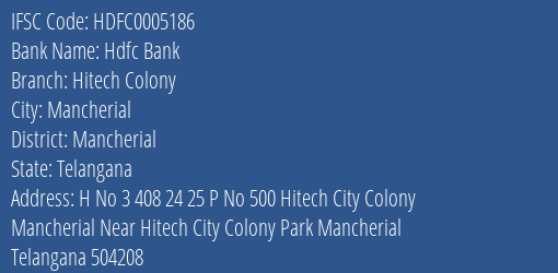 Hdfc Bank Hitech Colony Branch, Branch Code 005186 & IFSC Code HDFC0005186