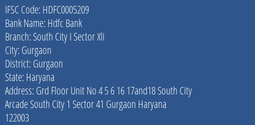Hdfc Bank South City I Sector Xli Branch Gurgaon IFSC Code HDFC0005209