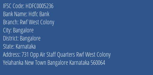 Hdfc Bank Rwf West Colony Branch Bangalore IFSC Code HDFC0005236