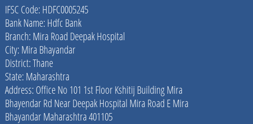 Hdfc Bank Mira Road Deepak Hospital Branch Thane IFSC Code HDFC0005245