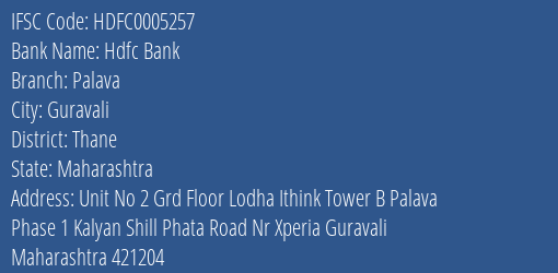 Hdfc Bank Palava Branch Thane IFSC Code HDFC0005257