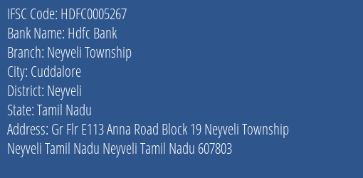 Hdfc Bank Neyveli Township Branch Neyveli IFSC Code HDFC0005267