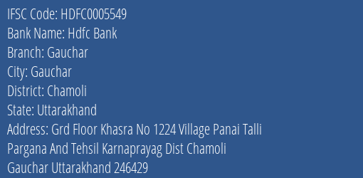 Hdfc Bank Gauchar Branch, Branch Code 005549 & IFSC Code Hdfc0005549