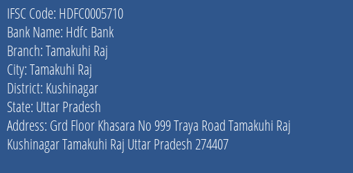 Hdfc Bank Tamakuhi Raj Branch, Branch Code 005710 & IFSC Code Hdfc0005710