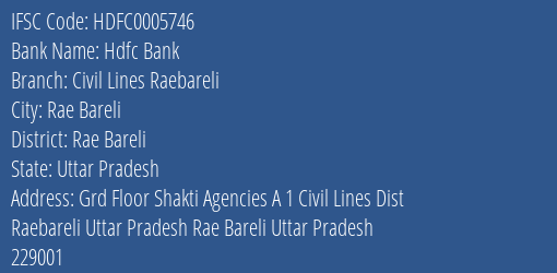 Hdfc Bank Civil Lines Raebareli Branch, Branch Code 005746 & IFSC Code Hdfc0005746