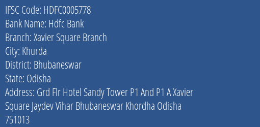 Hdfc Bank Xavier Square Branch Branch Bhubaneswar IFSC Code HDFC0005778