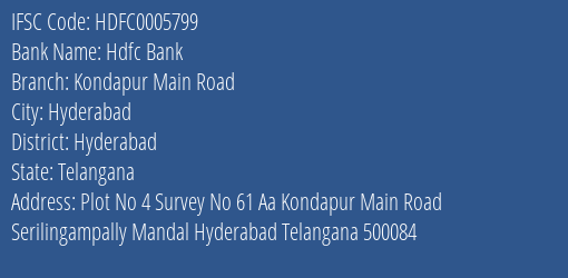 Hdfc Bank Kondapur Main Road Branch, Branch Code 005799 & IFSC Code Hdfc0005799