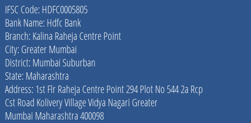 Hdfc Bank Kalina Raheja Centre Point Branch, Branch Code 005805 & IFSC Code HDFC0005805