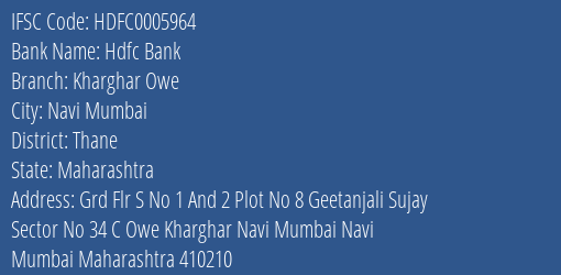 Hdfc Bank Kharghar Owe Branch, Branch Code 005964 & IFSC Code Hdfc0005964