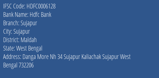 Hdfc Bank Sujapur Branch Maldah IFSC Code HDFC0006128