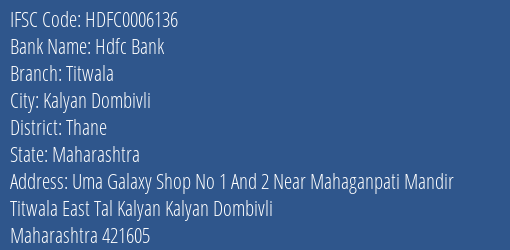 Hdfc Bank Titwala Branch, Branch Code 006136 & IFSC Code Hdfc0006136