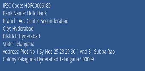 Hdfc Bank Aoc Centre Secunderabad Branch, Branch Code 006189 & IFSC Code Hdfc0006189