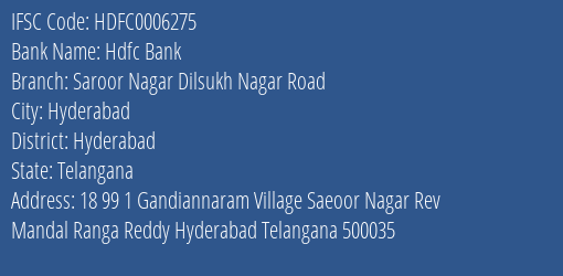 Hdfc Bank Saroor Nagar Dilsukh Nagar Road Branch Hyderabad IFSC Code HDFC0006275