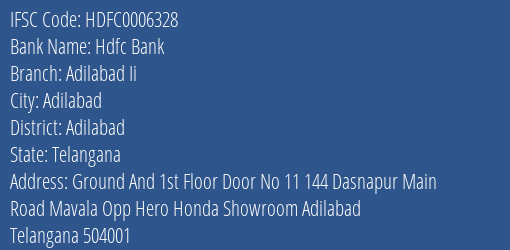 Hdfc Bank Adilabad Ii Branch Adilabad IFSC Code HDFC0006328