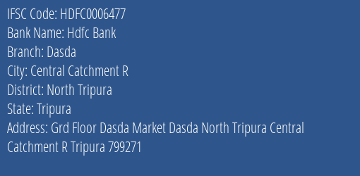 Hdfc Bank Dasda Branch North Tripura IFSC Code HDFC0006477