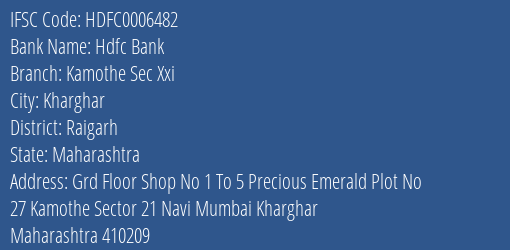 Hdfc Bank Kamothe Sec Xxi Branch Raigarh IFSC Code HDFC0006482