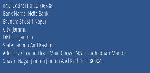 Hdfc Bank Shastri Nagar Branch Jammu IFSC Code HDFC0006538